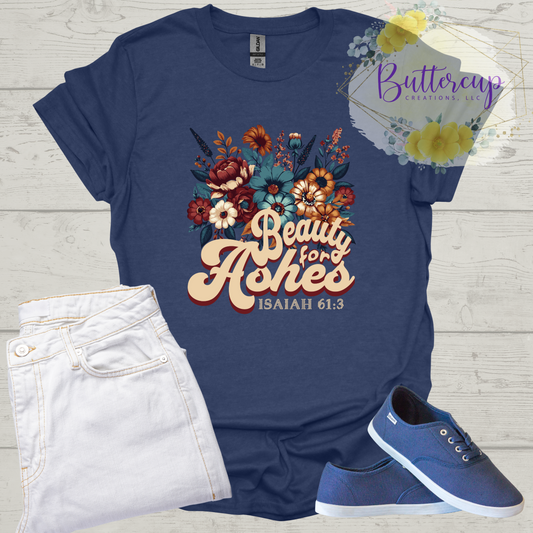Beauty for Ashes T-Shirt