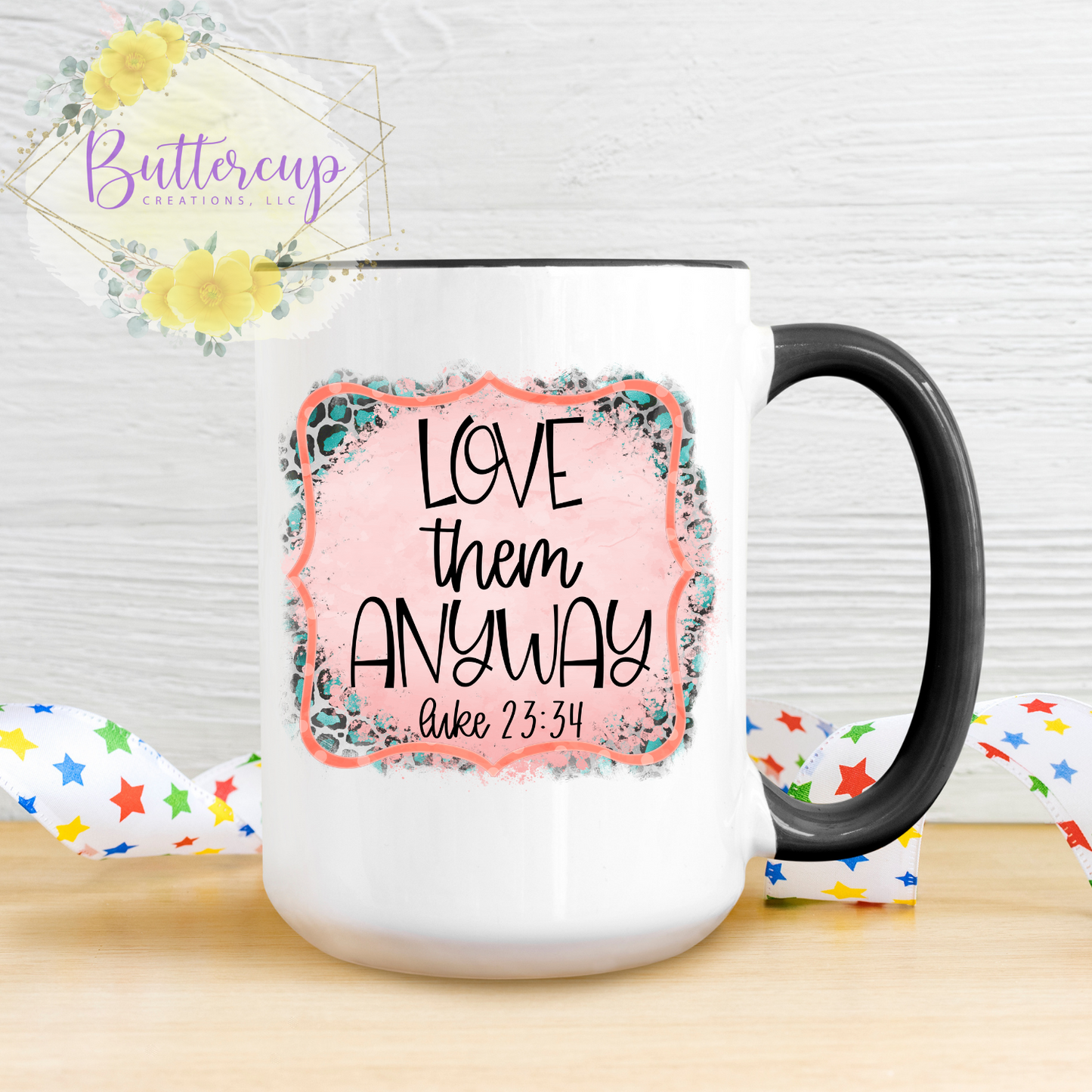 Love Them Anyway 15 oz. Ceramic Mug
