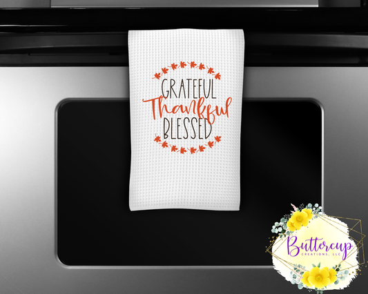 Grateful, Thankful, Blessed Kitchen Towel