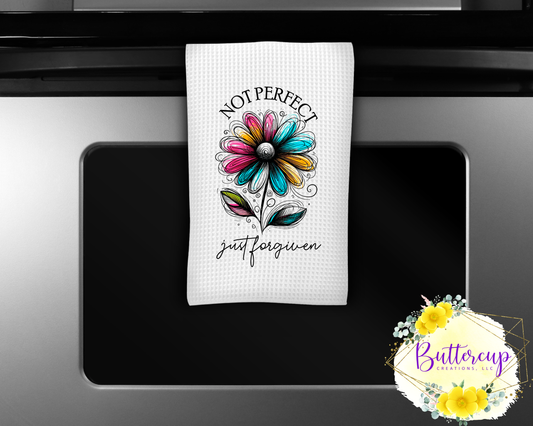 Not Perfect, Just Forgiven Kitchen Towel