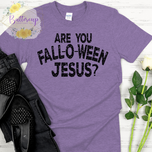 Are You Fall-O-Ween Jesus? T-Shirt