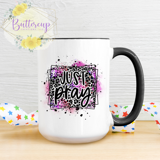 Just Pray 15 oz. Ceramic Mug