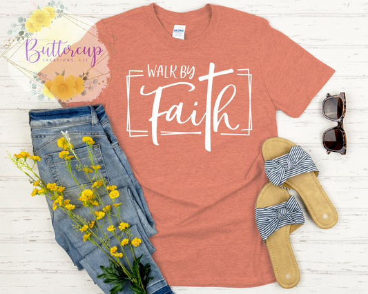Walk by Faith T-Shirt