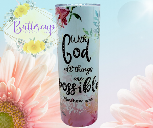 With God All Things Are Possible Tumbler